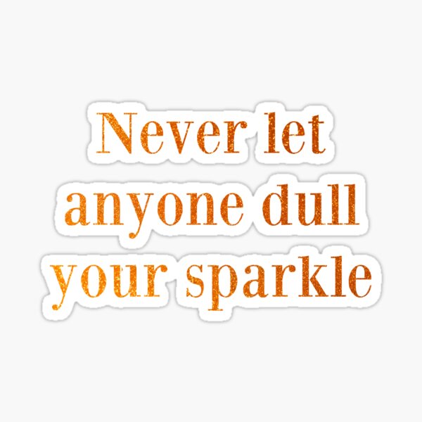 Never dull your shine for someone else' Unisex Jersey T-Shirt