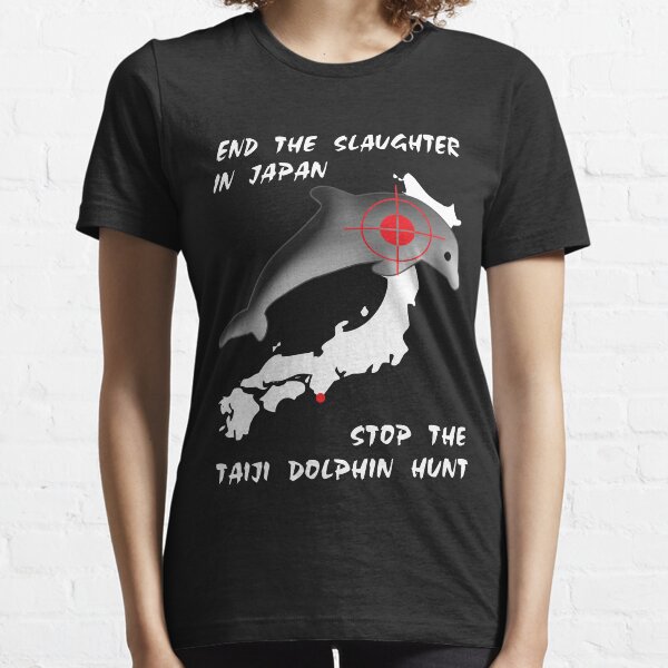 Protest the Taiji Dolphin Hunt Essential T-Shirt