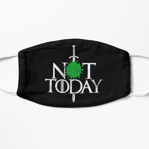 Not Today Corona Virus Got Fans Mask