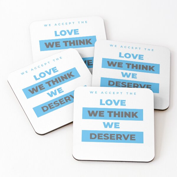 Item preview, We accept the love we think we deserve designed and sold by jlazar89.