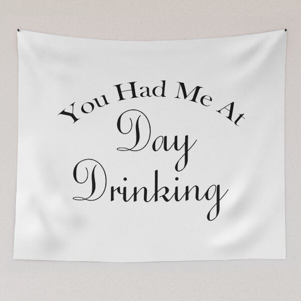Item preview, You Had Me At Day Drinking Humorous Minimal Typography Black designed and sold by ColorMeHappy123.