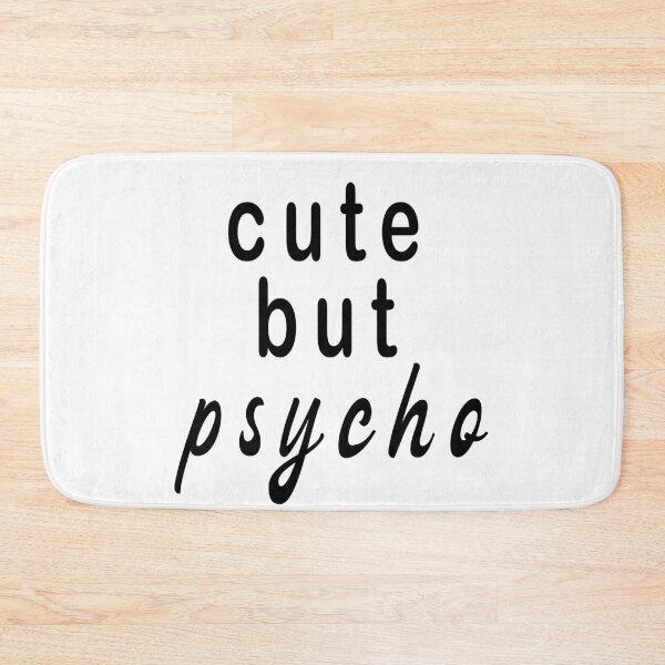 Item preview, cute but psyco cute funny t-shirt designed and sold by FHdesigns.