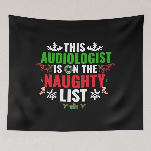 Item preview, This Audiologist is on the Naughty list Christmas Xmas designed and sold by losttribe.