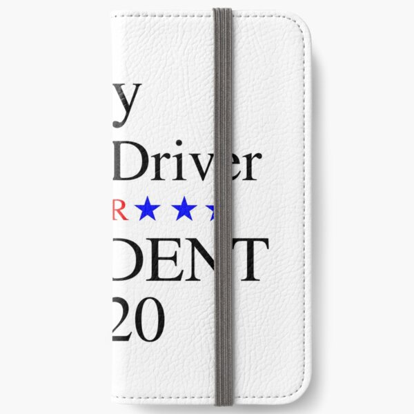 My UBER Driver for President 2020 iPhone Wallet