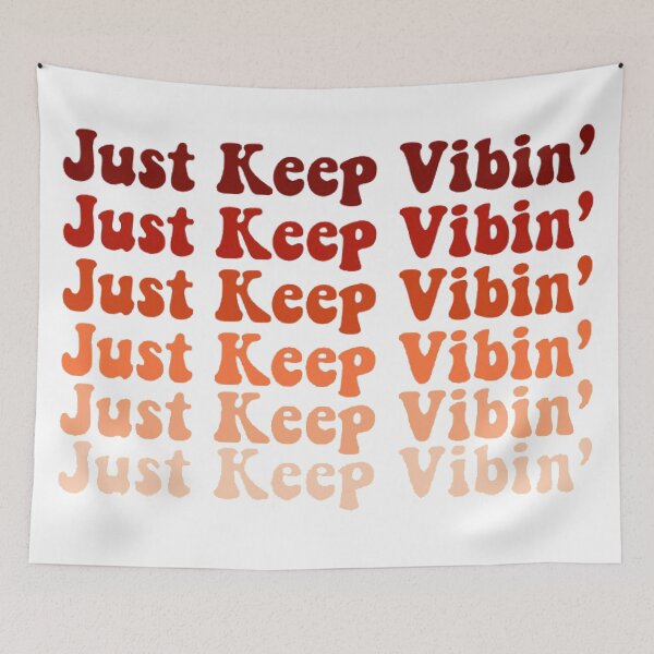 Item preview, Just Keep Vibin' Orange designed and sold by CMORRISON12345.