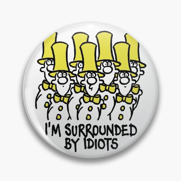 Item preview, Surrounded by idiots designed and sold by RobertDuncan.