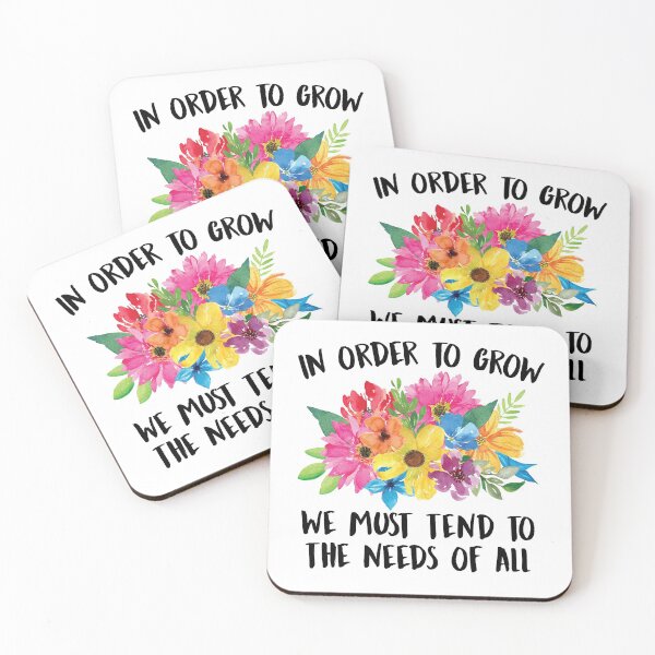 Item preview, In Order To Grow We Must Tend To The Needs Of All designed and sold by kjanedesigns.