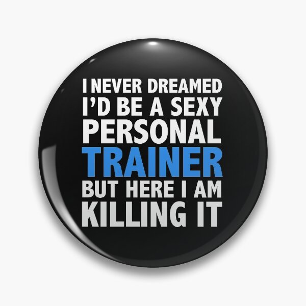 Item preview, Never dreamt I'd be Sexy Personal Trainer but Killing it Graduation designed and sold by losttribe.