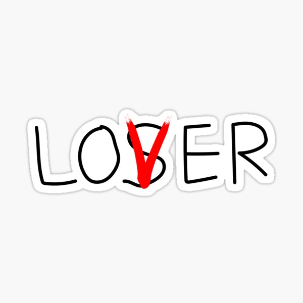 loser or lover?  Sticker
