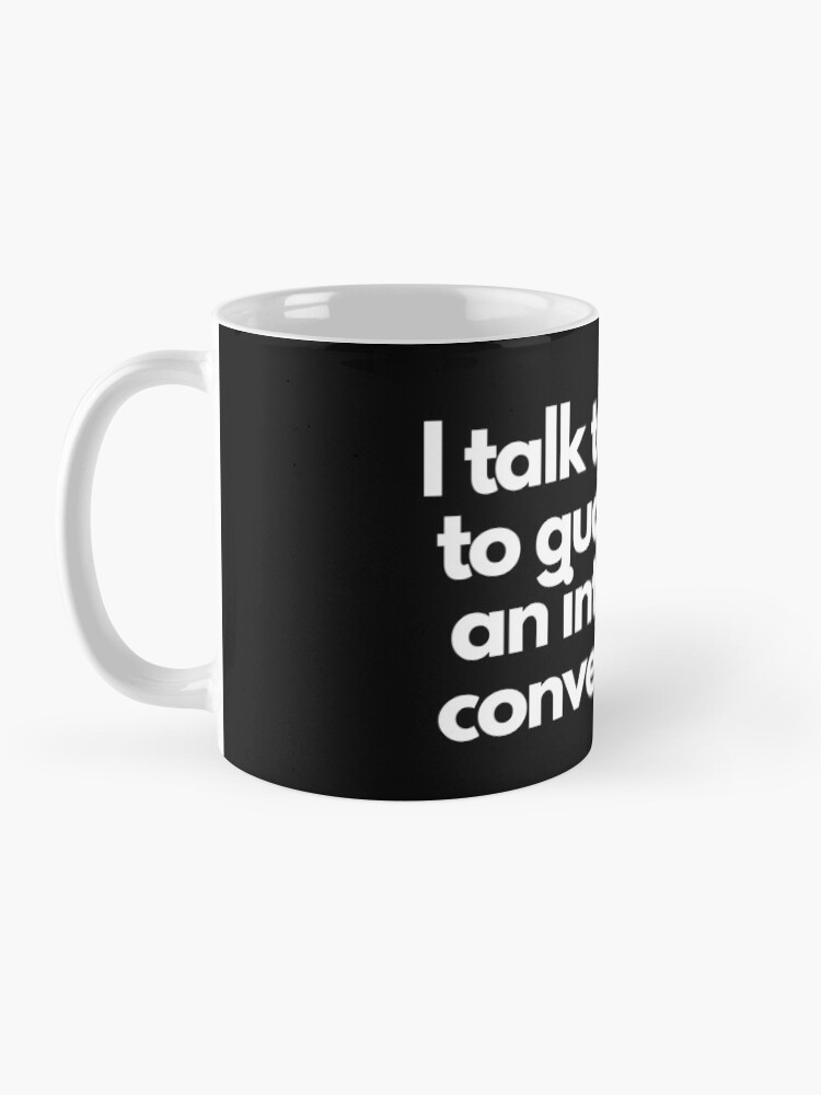Alternate view of TheCoffeeCupLife: I Talk To Myself Mug