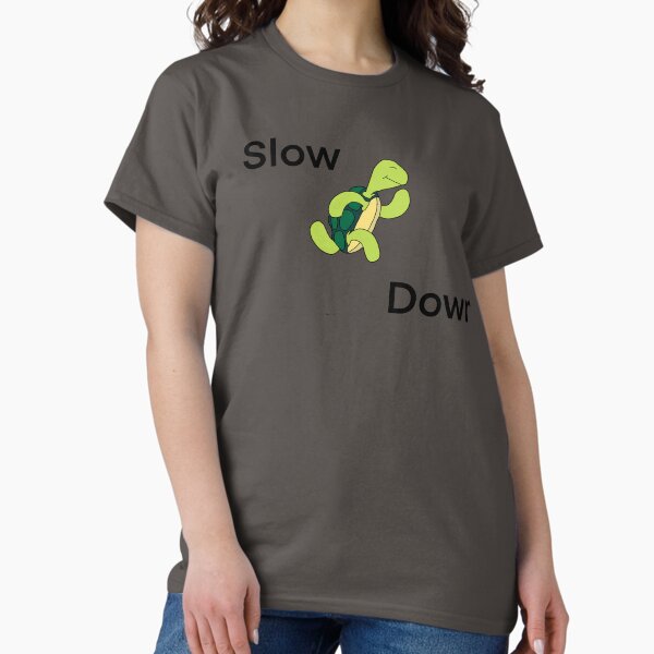Item preview, Slow Down designed and sold by DDMco.