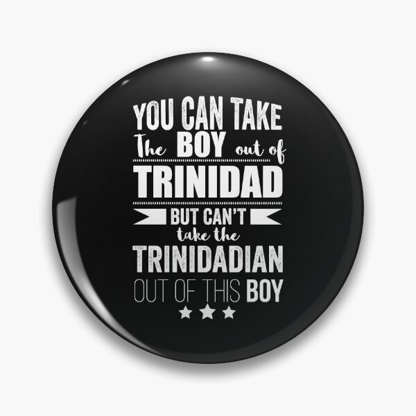 Item preview, Can take boy out of Trinidad  but Can't take the Trinidadian out of the boy designed and sold by losttribe.