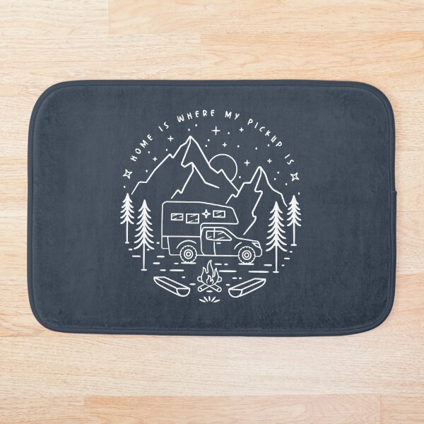 Pickup camper - home is where my pickup is - truck camper - camping Bath Mat