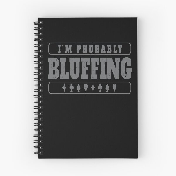 Item preview, Im Probably Bluffing designed and sold by MooonTees.