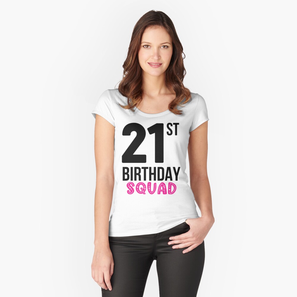 21st birthday squad shirts