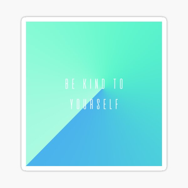 Be kind to yourself (bright green/mint/aqua palette) Sticker