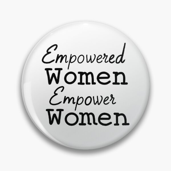 Item preview, empowered women empower women designed and sold by ashleysgrotto.