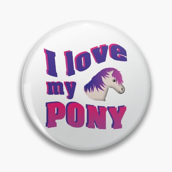 Item preview, i love my pony designed and sold by CallSignNacho.