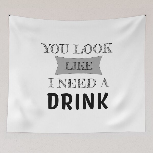 Item preview, You Look Like I Need A Drink Humorous Minimal Typography Black designed and sold by ColorMeHappy123.