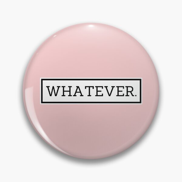 Item preview, Whatever. designed and sold by savrarr8.
