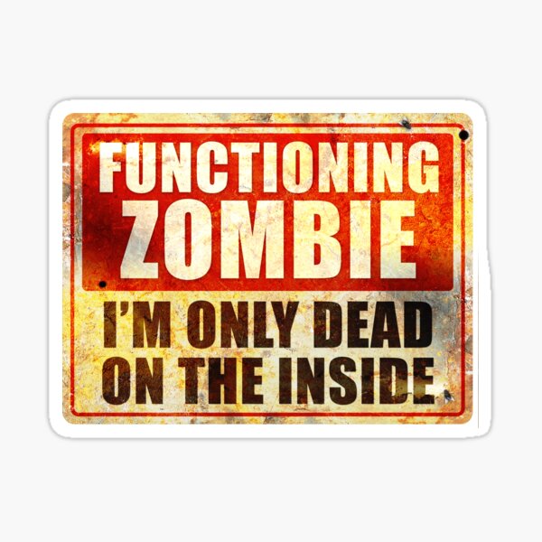 Functioning Zombie Sticker
