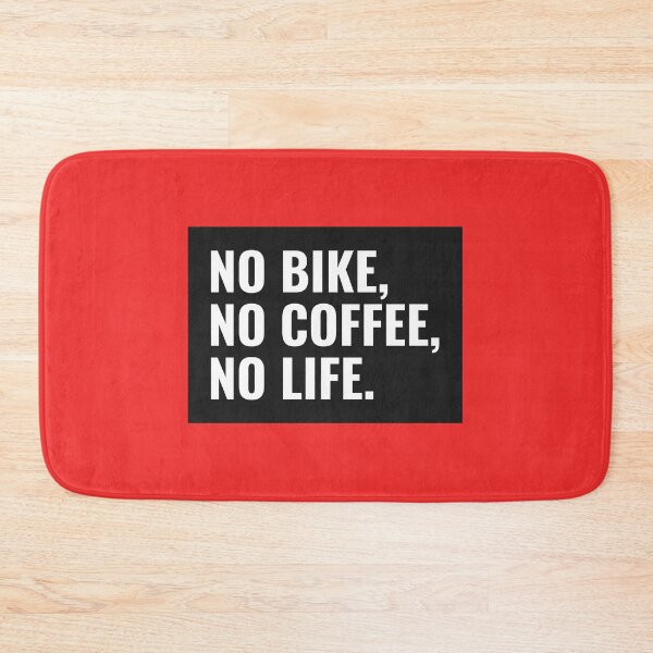 Item preview, no bike no coffee no life, bike and coffee , black and white design designed and sold by fizi40.