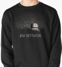 Bad Motivator Pullover