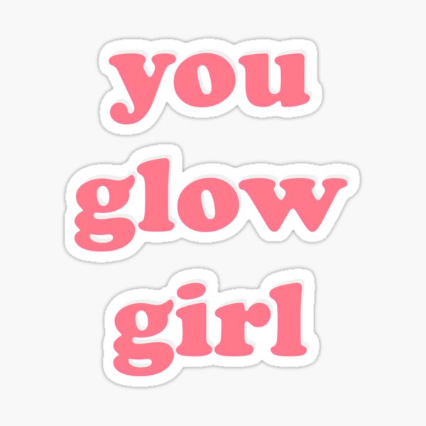 Item preview, You Glow Girl Pink Design designed and sold by itsnyahb.