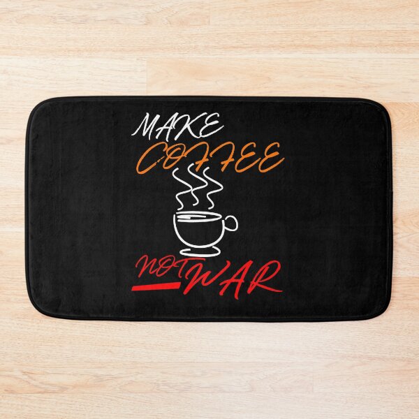 Item preview, Make Coffee Not War designed and sold by frankuffmann.