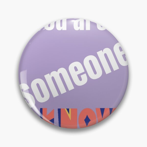Item preview, Know you are someone  designed and sold by Tonyasartprints.
