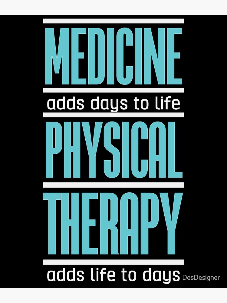 "Physical Therapy Quote | Medicine Therapist Physio" Poster By ...