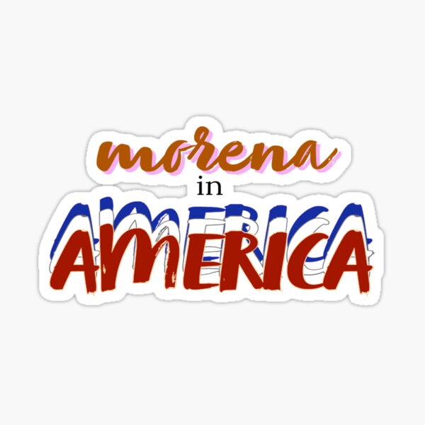 MORENA iN AMERICA Sticker