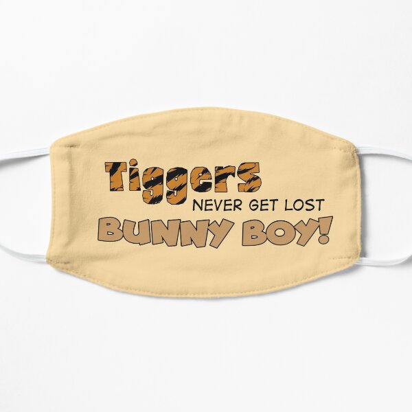 Tiggers never get lost Bunny Boy! Mask