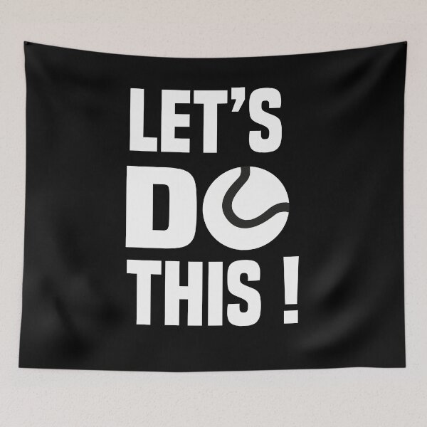 Item preview, sports ,tennis, ballgame,  let's do this , graphic , gift idea for sport lover designed and sold by MimiouchB.