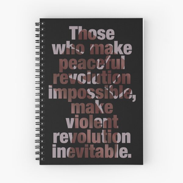 Item preview, Those who make peaceful revolution impossible, make violent revolution inevitable. designed and sold by Jocelyn Sperduto Art.