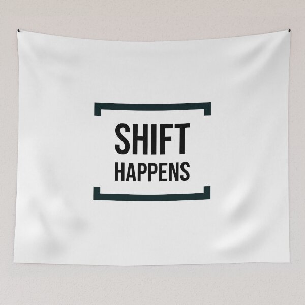 Item preview, Shift Happens designed and sold by Inspirationmotivation.