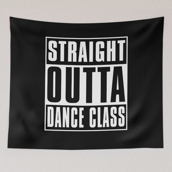 Item preview, Straight Outa Dance Class designed and sold by Visualsplendors.
