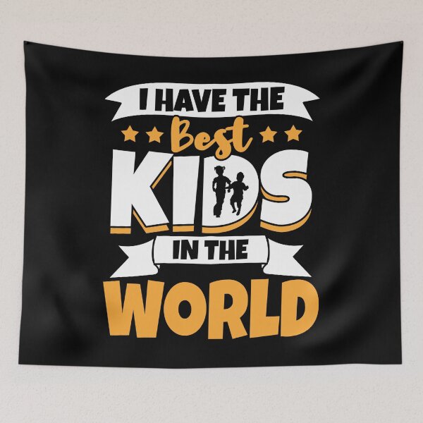 Item preview, Celebrate Your Kids With I Have The Best Kids In The World designed and sold by giftsbyminuet.