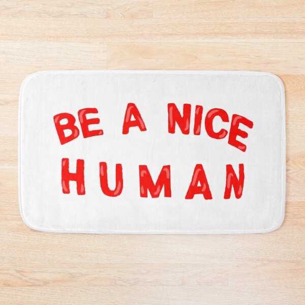 Item preview, Be a nice human designed and sold by Lhart2.