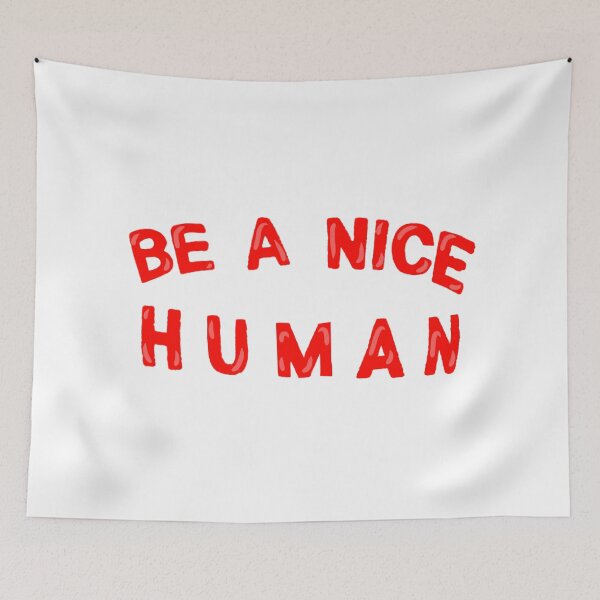 Item preview, Be a nice human designed and sold by Lhart2.