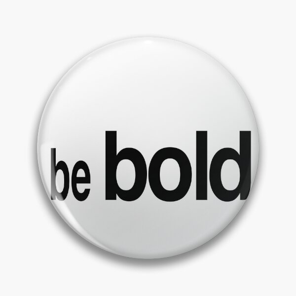 Item preview, BE BOLD designed and sold by damek.