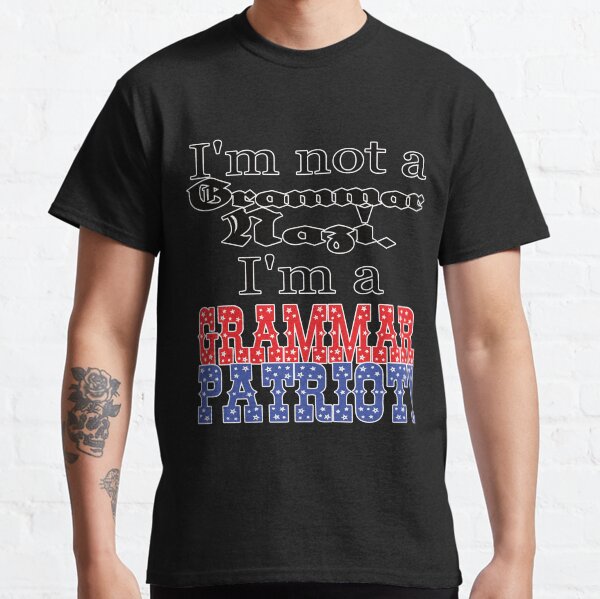 Grammar Patriot Classic T-Shirt