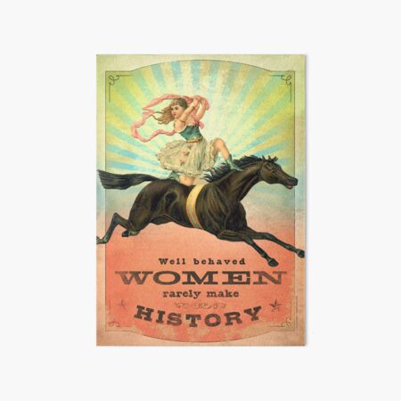 Item preview, Well Behaved Women Rarely Make History designed and sold by AngiandSilas.