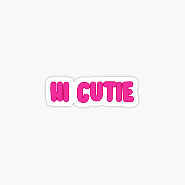 Pink "Hi Cutie" Sticker Sticker