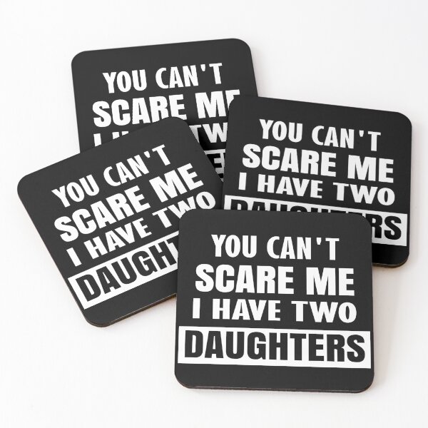 Item preview, You Can't Scare Me, I Have Two Daughters designed and sold by ELAB27.