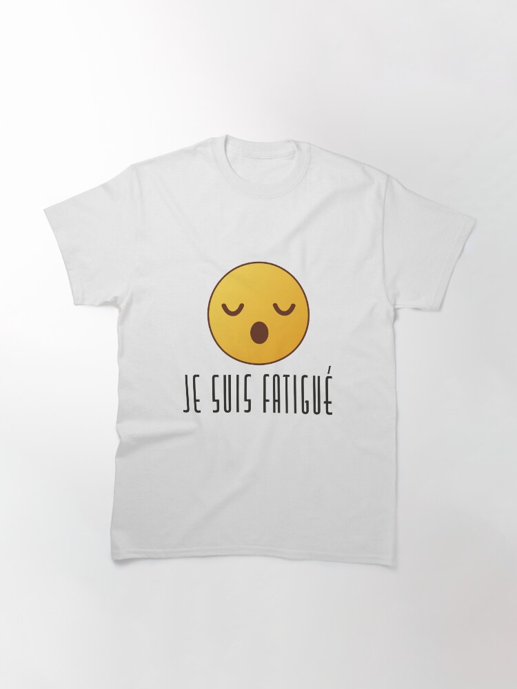 Alternate view of Je Suis Fatigué - Masculine Classic T-Shirt