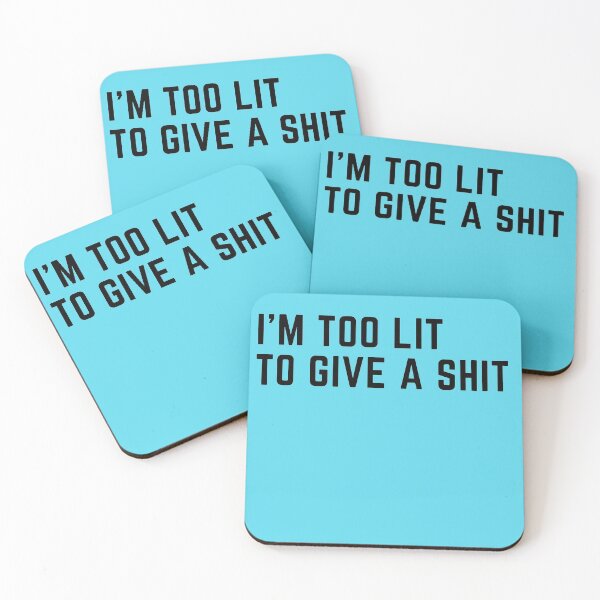 Item preview, I'm too lit to give a shit designed and sold by BrokeHustler.