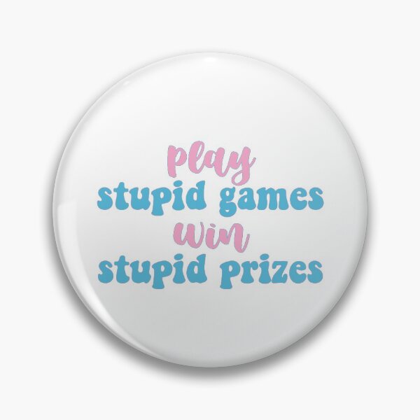 Item preview, Play Stupid Games, Win Stupid Prizes Taylor Swift designed and sold by dnw946.