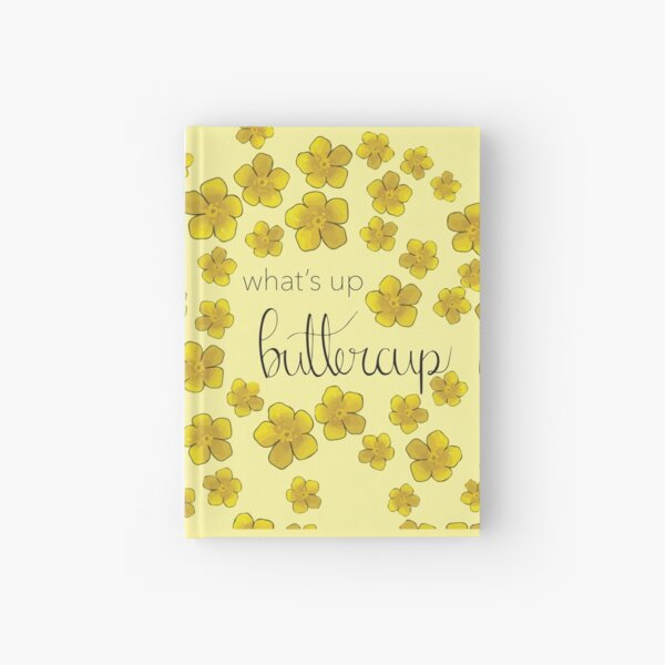 What's Up, Buttercup? Hardcover Journal