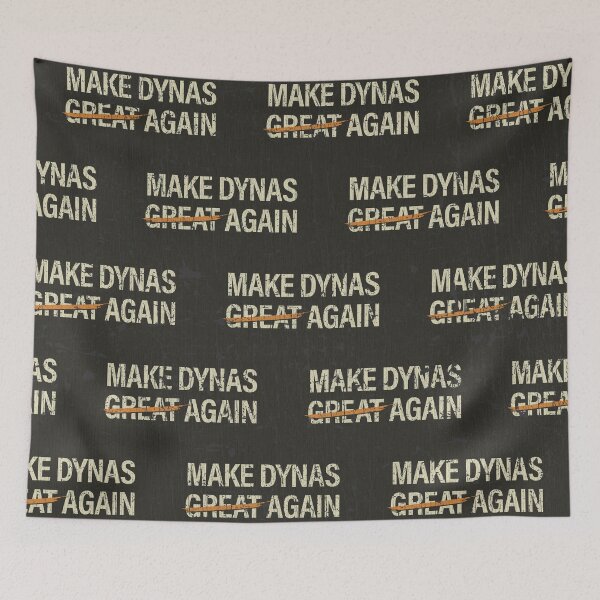 Item preview, Make Dynas Great Again  designed and sold by jacobcdietz.